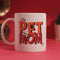 Pet Mom Mug